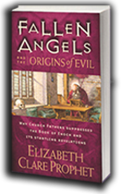 Fallen Angels and the Origins of Evil by Elizabeth Clare Prophet